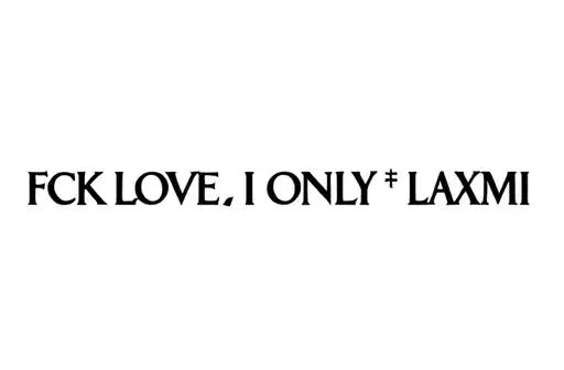 "F*CK LOVE I ONLY LOVE LAXMI 💵" tattoo design idea