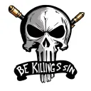 Punisher skull with bullet hole and the phrase be killing sin, or it will be killing you etched in the skull tattoo design idea