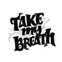 neck tattoo text Take My breath tattoo design idea