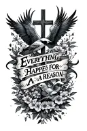 everything happens for a reason with with a cross and birds around it tattoo design idea