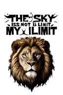 "The sky is not my limit" Lion head tattoo design idea