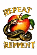 "repeat or repent" snake biting an apple tattoo design idea