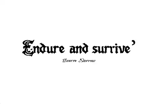 "Endure and survive " tattoo design idea