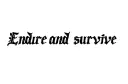 "Endure and survive " tattoo design idea