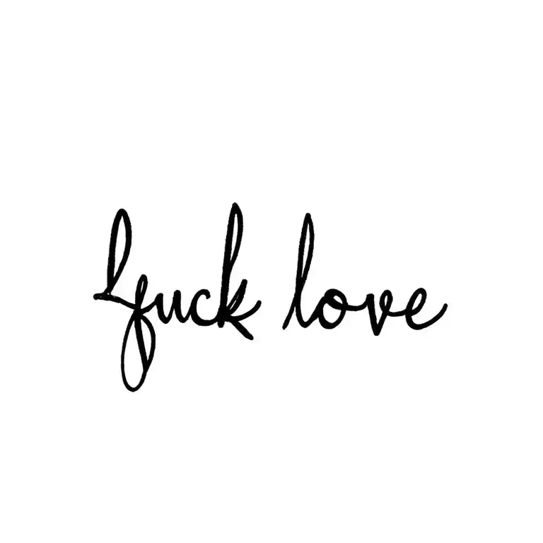 fuck love tattoo design idea