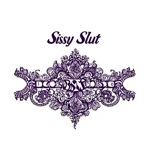 "Sissy Slut" "bdsm" "submissive" "slave" "sissy" "lace" tattoo design idea