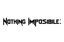 "NOTHING IMPOSSIBLE " tattoo design idea