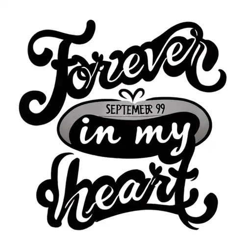 Forever in my heart written in cursive with septemebr 9,1970 in roman numerals  tattoo design idea