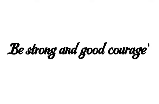 "Be strong and good courage " tattoo design idea