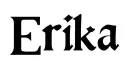 "Erika" tattoo design idea
