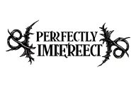 "PERFECTLY IMPERFECT" "PERFECTLY IMPERFECT" TEXT WİTH THORN tattoo design idea