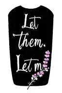 "Let them. Let me. " Entangle words in a sprig of Scottish heather flowers tattoo design idea