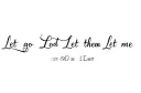 "Let go Let GOD Let them Let ME" tattoo design idea