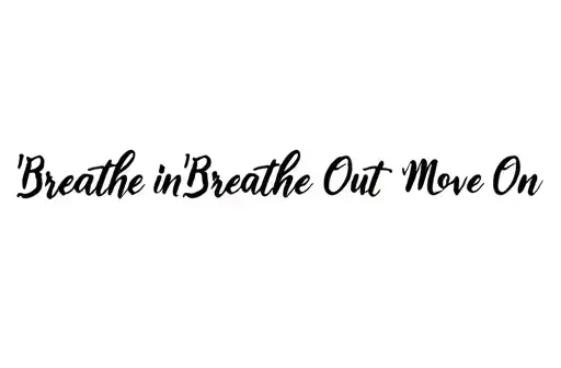 "Breathe In Breathe Out Move On" tattoo design idea