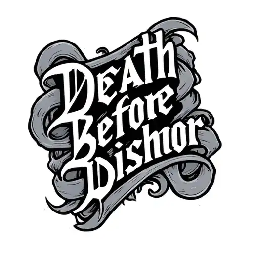 "death before dishonor " Most Dope tattoo design idea
