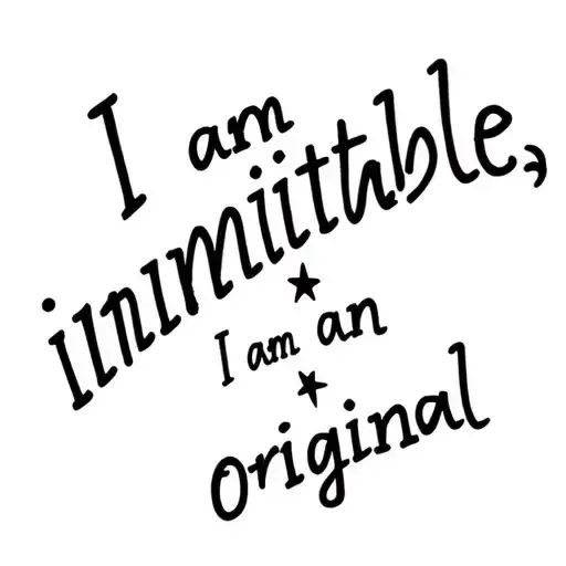 the words "I am inimitable, I am an original" with a star  tattoo design idea
