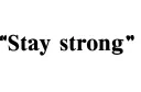 "Stay strong " tattoo design idea
