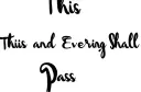 "This and Everything Shall Pass" tattoo design idea
