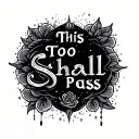 This Too Shall Pass tattoo design idea