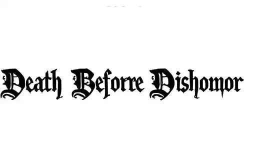 "Death Before Dishonor" tattoo design idea