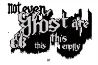 "not even ghost are this empty"  suicideboys related tattoo design idea