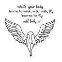 memorial piece with the words "while your baby learns to walk, mine learns to fly" add wings or baby with wing tattoo design idea