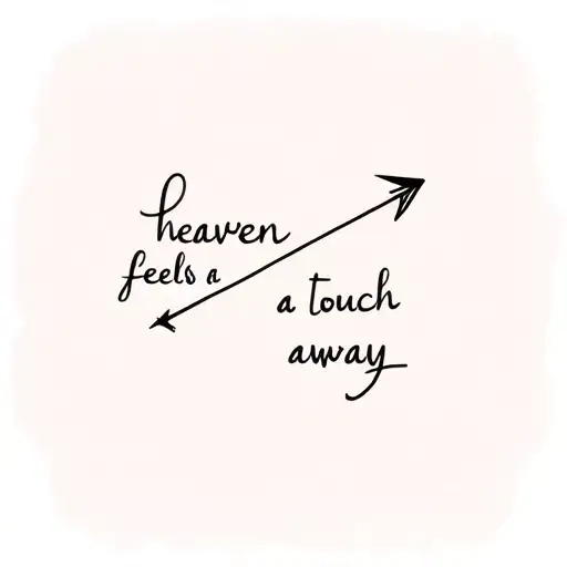 a sign with an arrow pointing upwards thats said : heaven feels a touch away...   tattoo design idea