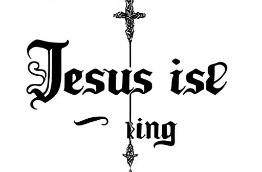 "Jesus is king" tattoo design idea