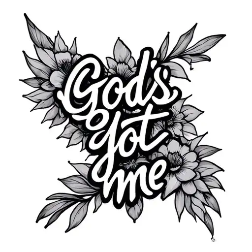 God's got me handwritten tattoo design idea