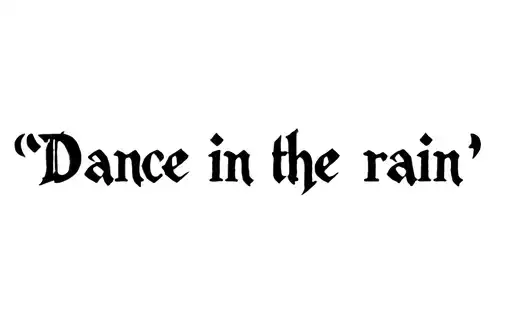 "Dance in the rain " tattoo design idea