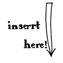 "insert here !" written in italics with a downward arrow just below word tattoo design idea