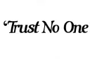 "Trust No One" tattoo design idea