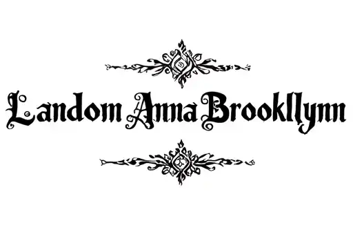 "Landon Anna Brooklynn" tattoo design idea