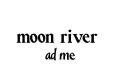 "moon river and me" tattoo design idea