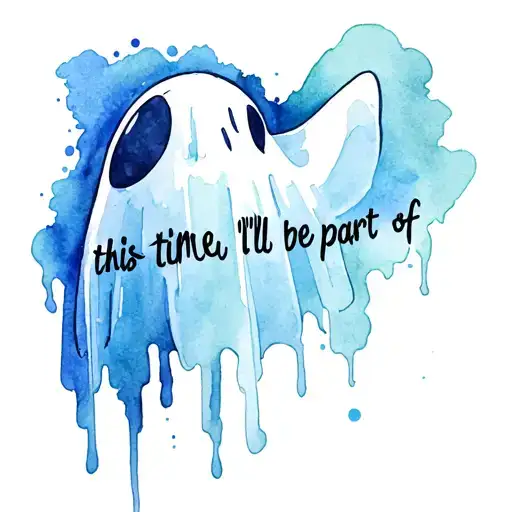 "this time I'll be part of" cartoon ghost tattoo design idea