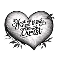 heal all things through Christ tattoo design idea