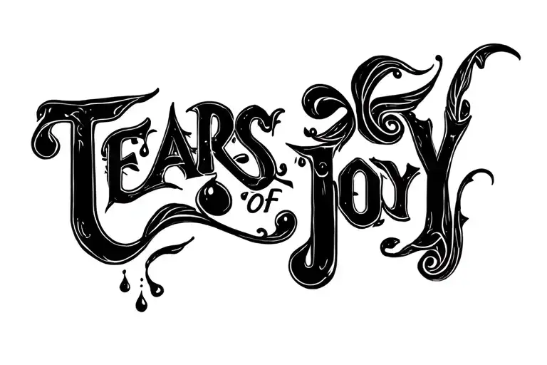 Tears Of Joy Lettering design tattoo design idea
