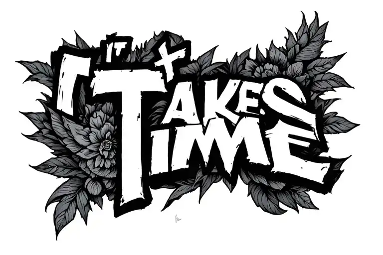 "it takes time" by trippie redd tattoo design idea