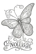 the word "enough" written in cursive with a butterfly and a cross tattoo design idea
