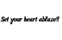 "Set your heart ablaze!" tattoo design idea