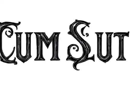 "CUM SLUT" tattoo design idea