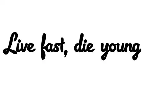 "Live fast, die young" tattoo design idea