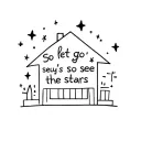 "So let’s go see the stars " stars over a house tattoo design idea