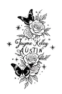 "Jayme Kelsey Austin" butterflies and roses and stars tattoo design idea