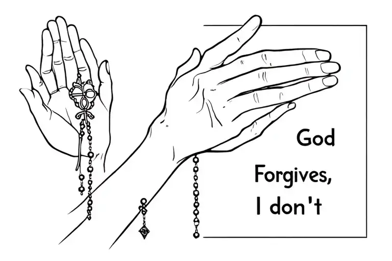 prayer hands with rosary beads. with the quote "God Forgives, I Don't" tattoo design idea