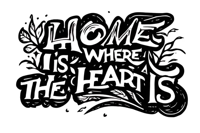 "Home is Where the Heart Is" Outdoor tattoo design idea