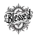 "blessed" blessed tattoo tattoo design idea