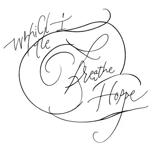 While I Breathe I Hope tattoo design idea