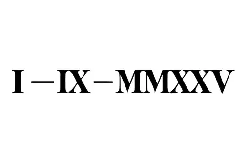 "I • IX • MMXXV" tattoo design idea
