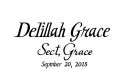 "Delilah Grace 
Sept. 20, 2015" tattoo design idea